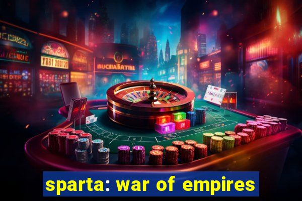 sparta: war of empires